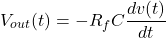 \[V_{out}(t) = -R_f C \frac{dv (t)}{dt} \]