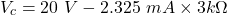\[ V_{c} = 20\ V - 2.325\ mA \times 3k\Omega \]