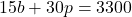 15b+30p=3300