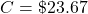 C = \char36 23.67