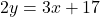 2y=3x+17