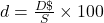 d=\frac{D\char36}{S}\times100