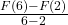 \frac{{F(6) - F(2)}}{{6 - 2}}
