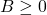 B\geq 0