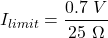 \[I_{limit} = \frac{0.7\ V}{25\ \Omega} \]