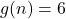 g(n)=6