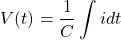 \[V(t) = \frac{1}{C} \int i dt \]
