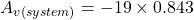 \[A_{v (system)} =-19 \times 0.843 \]