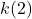 k(2)