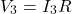 \[V_3 = I_3 R \]