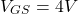 \[V_{GS} = 4 V \]