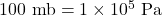 \text{100 mb}=1\times {\text{10}}^{5}{\text{ Pa}}\\