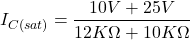 \[I_{C(sat)} = \frac{10 V+25V}{12 K \Omega +10 K \Omega} \]