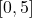[0, 5]