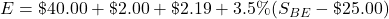 E=\char36 40.00+\char36 2.00+\char36 2.19+3.5\%(S_B_E-\char36 25.00)