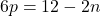 6p=12-2n