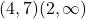 (4,7)∩(2,\infty)