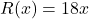 R(x)=18x