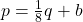p = \frac{1}{8}q + b