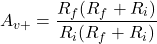 \[A_{v+} = \frac{R_f (R_f + R_i)}{R_i (R_f + R_i)} \]