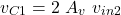 \[v_{C1} = 2\ A_v\ v_{in2} \]