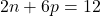 2n+6p=12