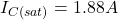 \[I_{C(sat )} = 1.88 A \]