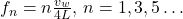 {f}_{n}=n\frac{{v}_{w}}{4L}\text{, }n=1, 3, 5\dots\\