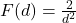 F(d)=\frac{2}{d^2}