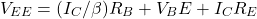 \[V_{EE} = (I_C/ \beta )R_B+V_BE+ I_C R_E \]