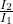 \frac{I_2}{I_1}\\