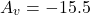 \[A_v =-15.5 \]