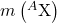 m\left({^{A}\text{X}}\right)\\