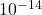 {\text{10}}^{-\text{14}}