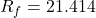 \[R_f = 2 −1.414 \]