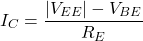 \[I_C = \frac{|V_{EE} |-V_{BE}}{R_E} \]