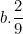 \[ b. \frac {2}{9} \]