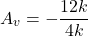 \[A_v = -\frac{12 k}{4 k} \]