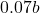 0.07b
