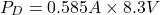 \[P_D = 0.585 A\times 8.3 V \]