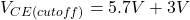 \[V_{CE (cutoff )} = 5.7 V+3V \]