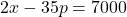 2x-35p=7000