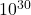 {\text{10}}^{\text{30}}