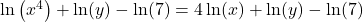 \ln \left( {{x^4}} \right) + \ln (y) - \ln (7) = 4\ln (x) + \ln (y) - \ln (7)