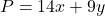 P = 14x + 9y