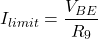 \[I_{limit} = \frac{V_{BE}}{R_9} \]