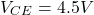 \[V_{CE} = 4.5 V \]