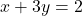 x + 3y = 2