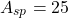 \[A_{sp} = 25 \]