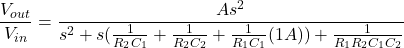 \[\frac{V_{out}}{V_{in}} = \frac{A s^2}{s^2+s( \frac{1}{R_2C_1} + \frac{1}{R_2C_2} + \frac{1}{R_1C_1} (1−A)) + \frac{1}{R_1R_2C_1C_2}} \]
